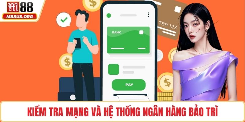 Kiểm tra mạng và hệ thống ngân hàng bảo trì