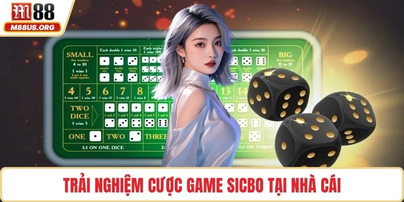 Trải nghiệm cược game sicbo tại nhà cái